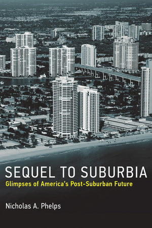 Sequel to Suburbia: Glimpses of America's Postsuburban Future (Urban and Industrial Environments),Used