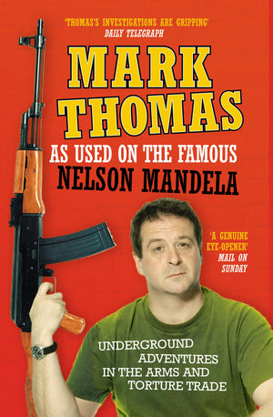 As Used on the Famous Nelson Mandela: Underground Adventures in the Arms and Torture Trade,Used