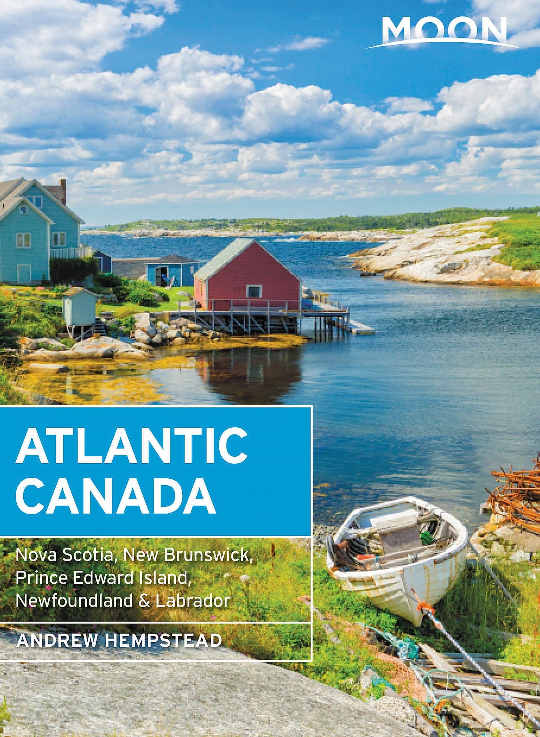 Moon Atlantic Canada: Nova Scotia, New Brunswick, Prince Edward Island, Newfoundland & Labrador (Travel Guide),Used