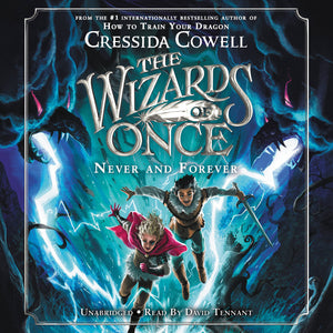 The Wizards Of Once: Never And Forever (The Wizards Of Once, 4)