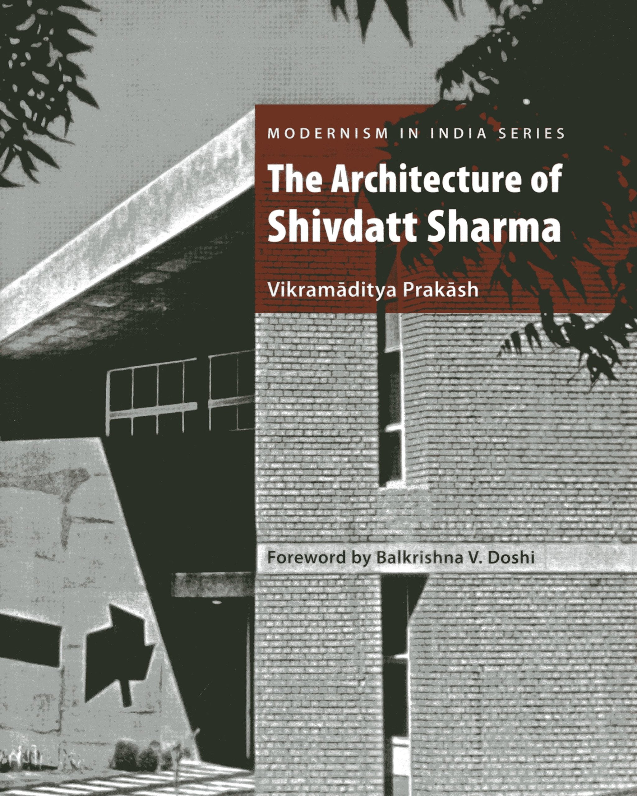 The Architecture of Shivdatt Sharma (Modernism in India),Used