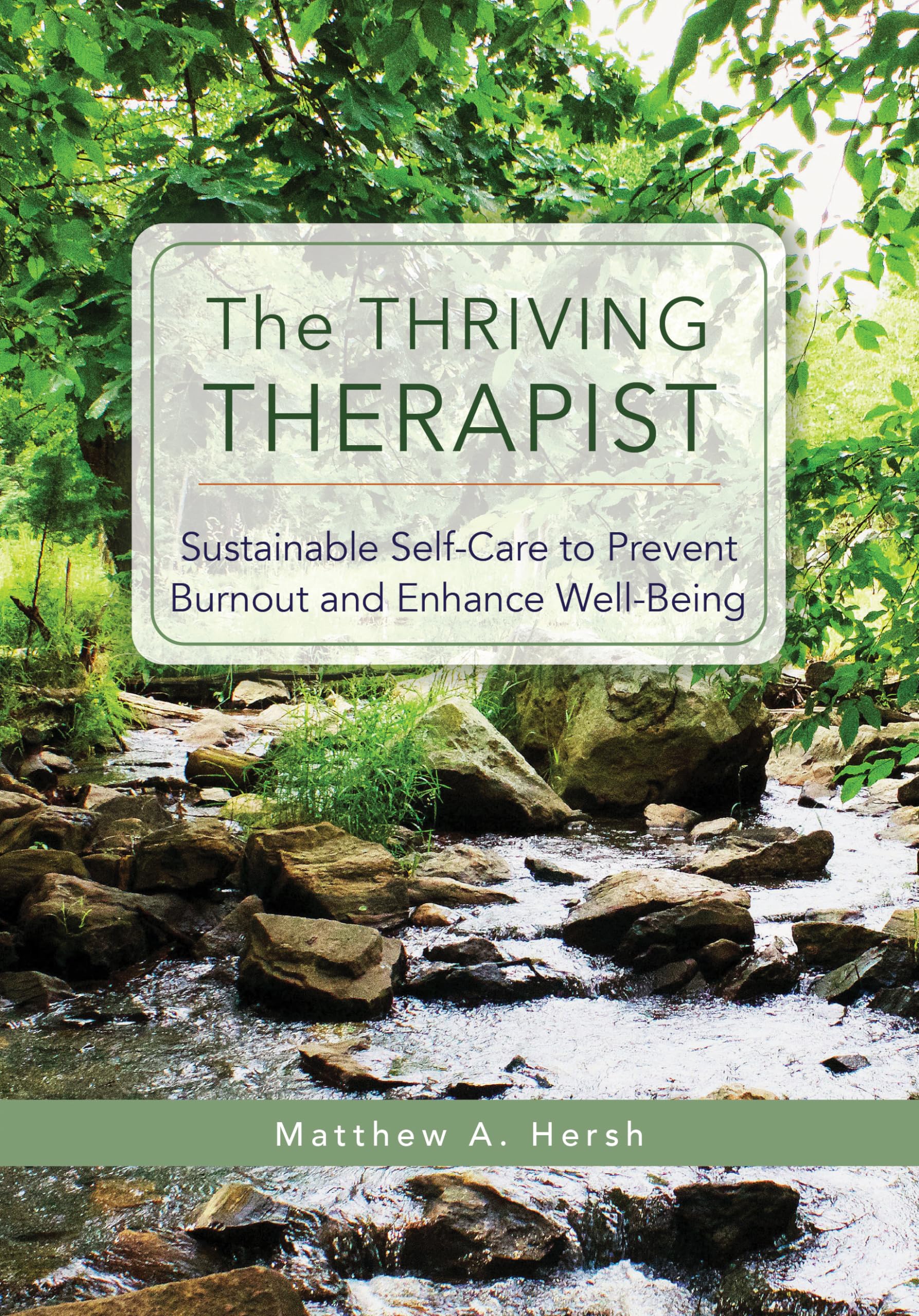 The Thriving Therapist: Sustainable SelfCare to Prevent Burnout and Enhance WellBeing,Used