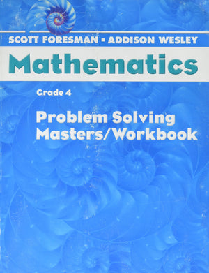 Scott Foresmanaddison Wesley Mathematics Grade 4 Problem Solving Masters