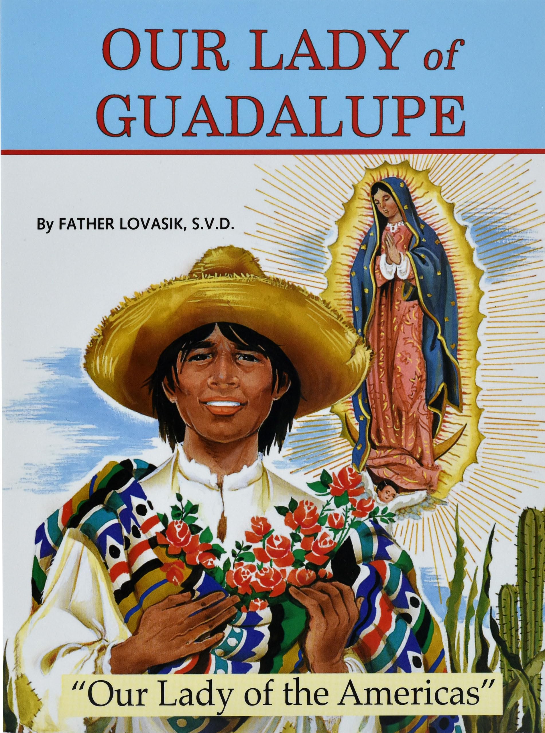 Our Lady Of Guadalupe: Our Lady Of The Americas