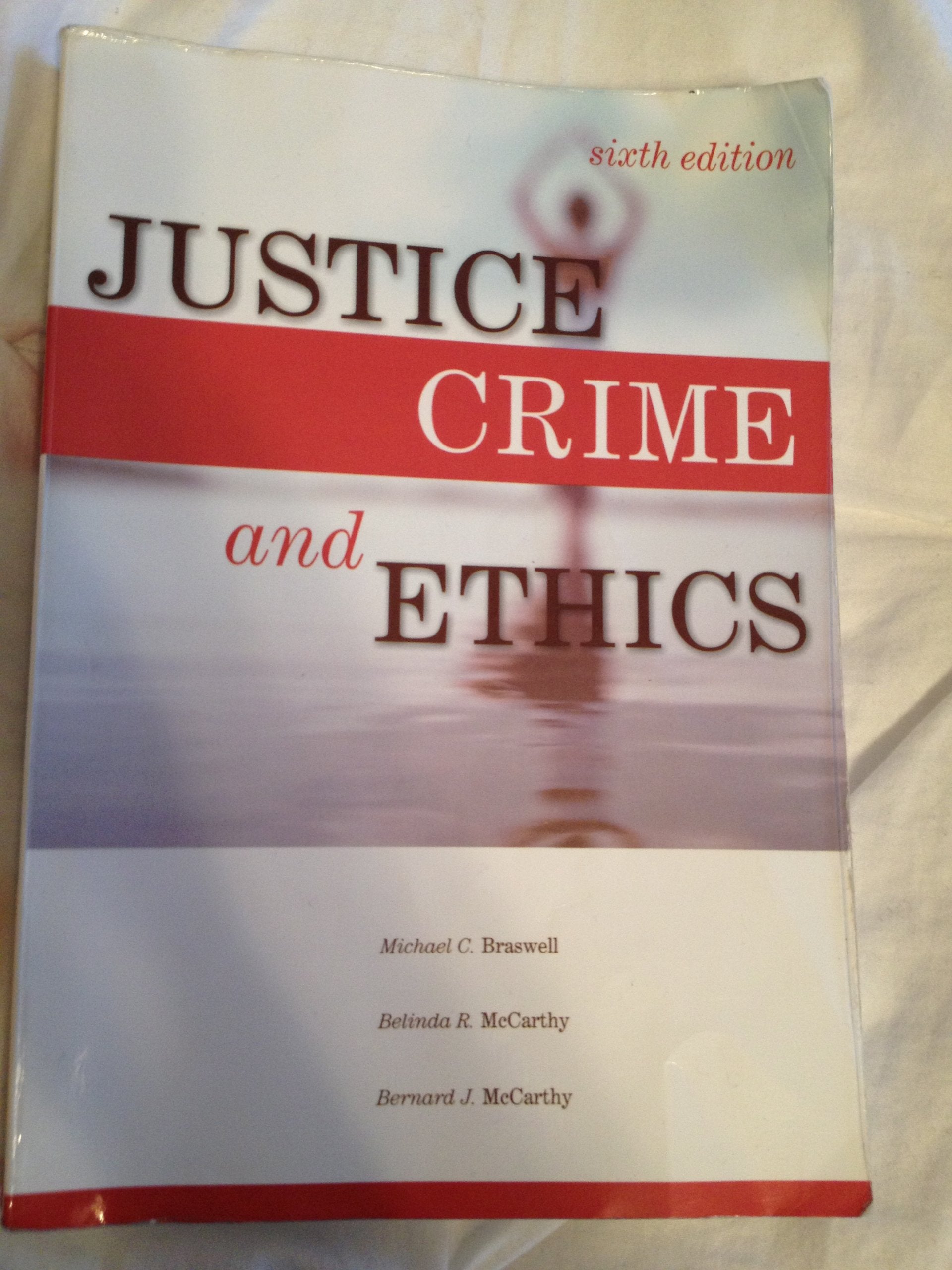 Justice, Crime, and Ethics, Sixth Edition,Used