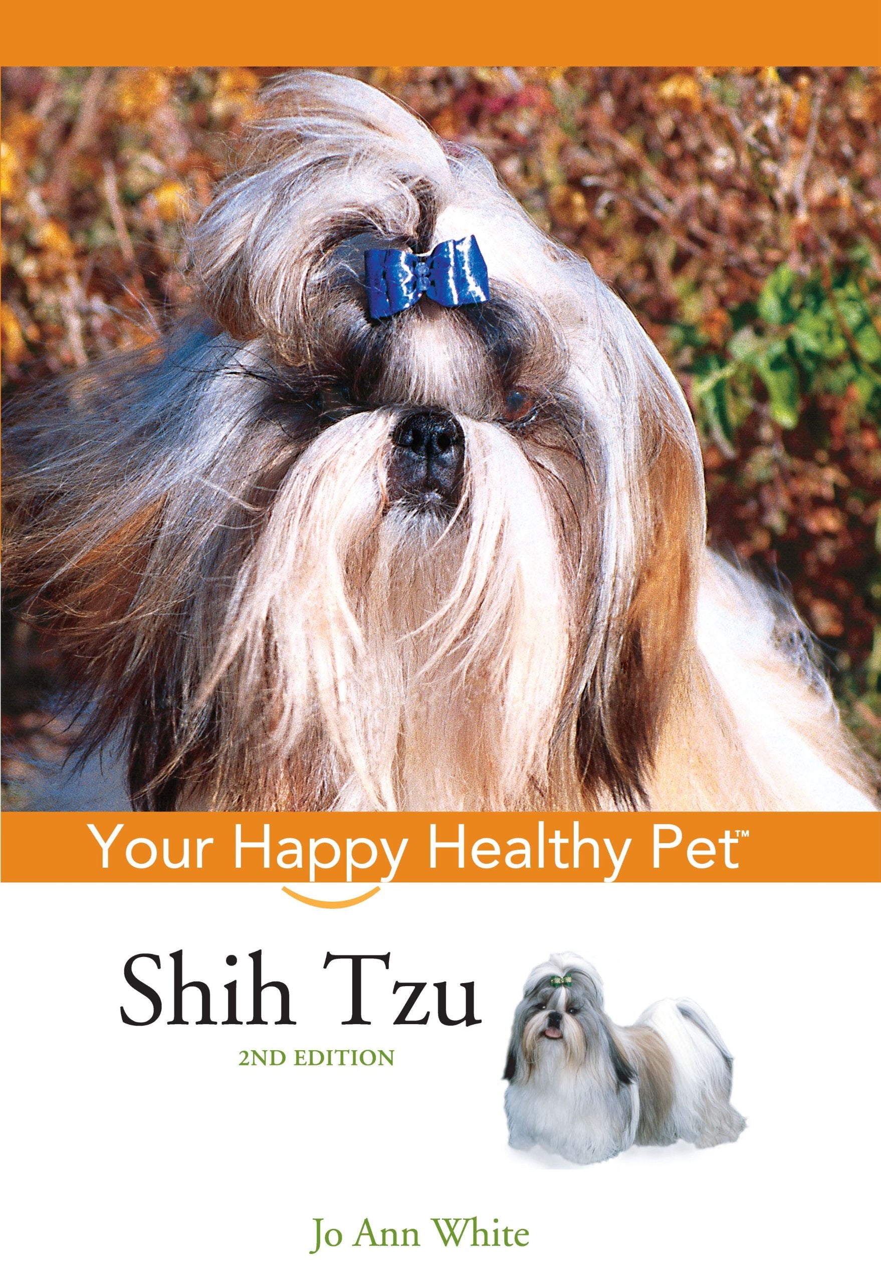 Shih Tzu: Your Happy Healthy Pet (Happy Healthy Pet, 22)