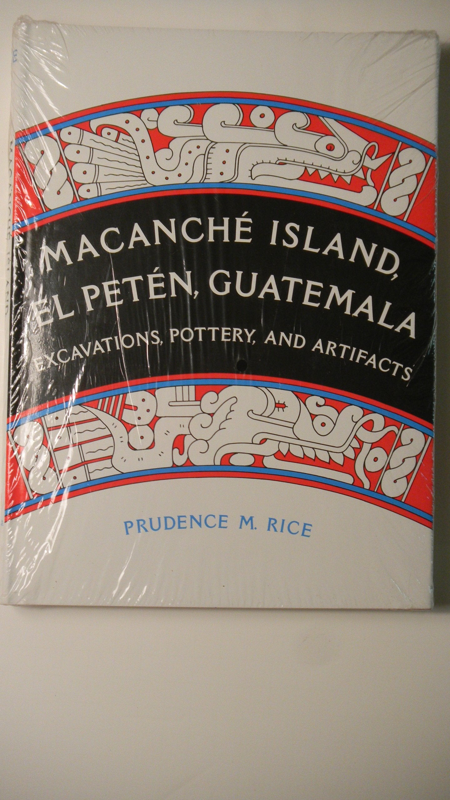 Macanch Island, El Petn, Guatemala: Excavations, Pottery, And Artifacts,Used