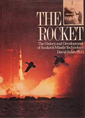The Rocket: The History and Development of Rocket and Missile Technology,Used