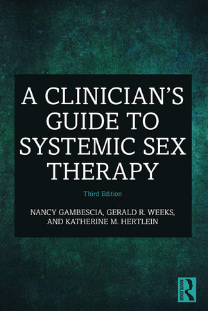 A Clinician's Guide to Systemic Sex Therapy,Used