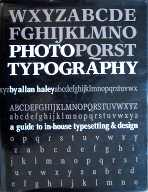 Phototypography: A guide to inhouse typesetting and design,Used
