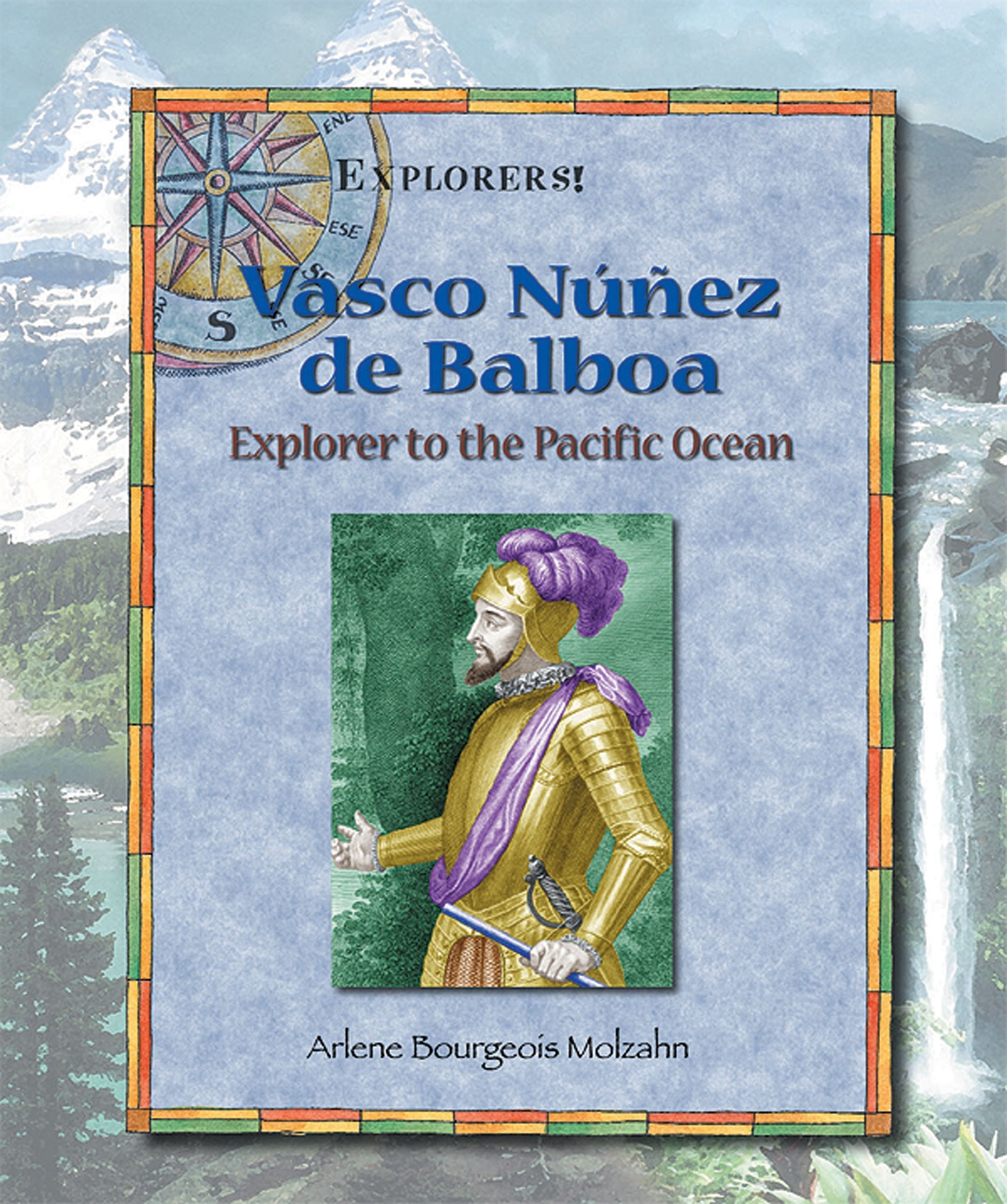 Vasco Nunez De Balboa: Explorer to the Pacific Ocean (Explorers!),Used