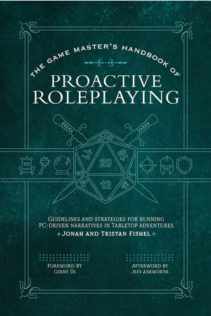 The Game Masters Handbook Of Proactive Roleplaying: Guidelines And Strategies For Running Pcdriven Narratives In 5E Adventures ,New