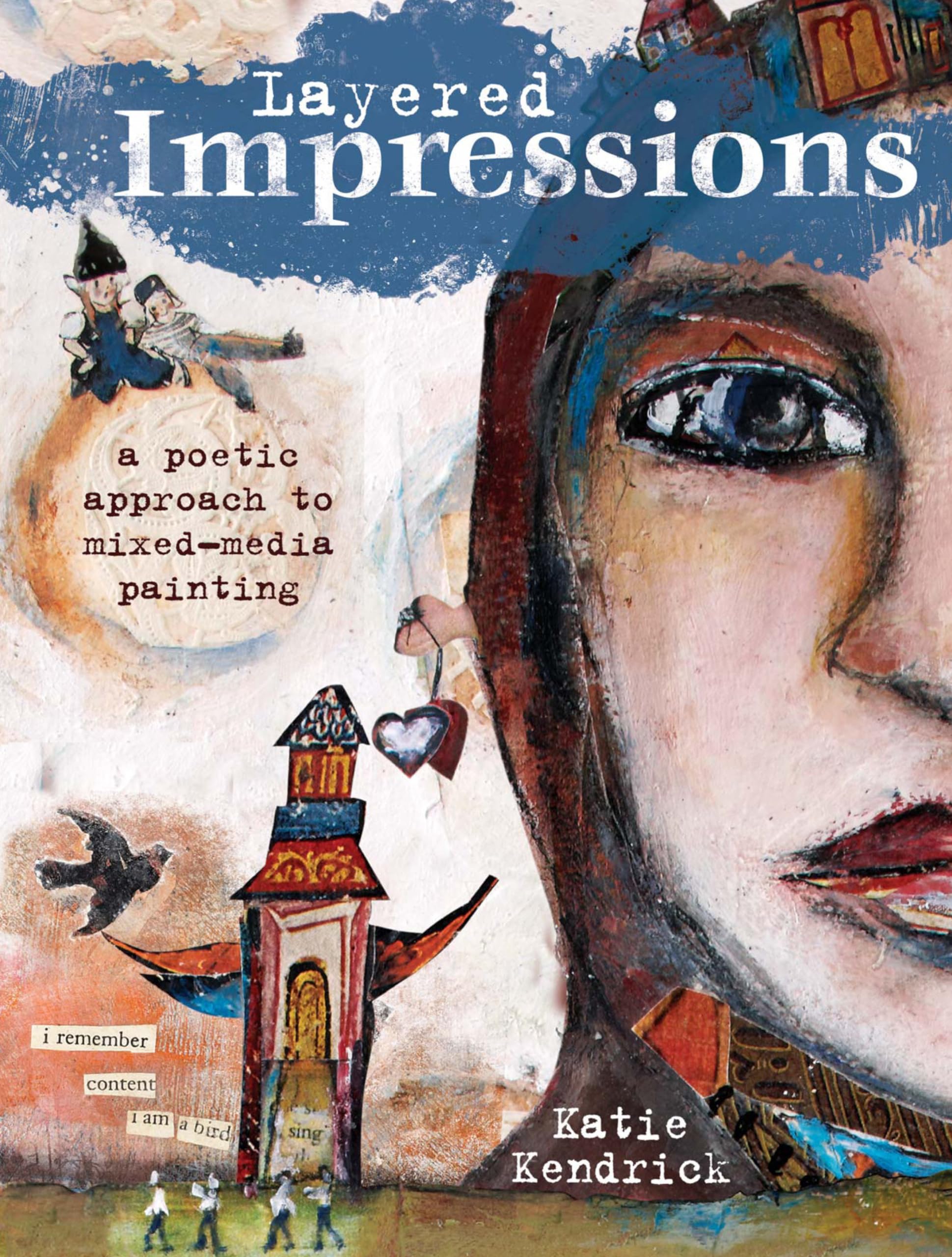 Layered Impressions: A Poetic Approach to MixedMedia Painting,Used