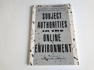 Subject Authorities in the Online Environment: Papers from a Conference Program Held in San Francisco, June 29, 1987 (Alcts Pape,Used