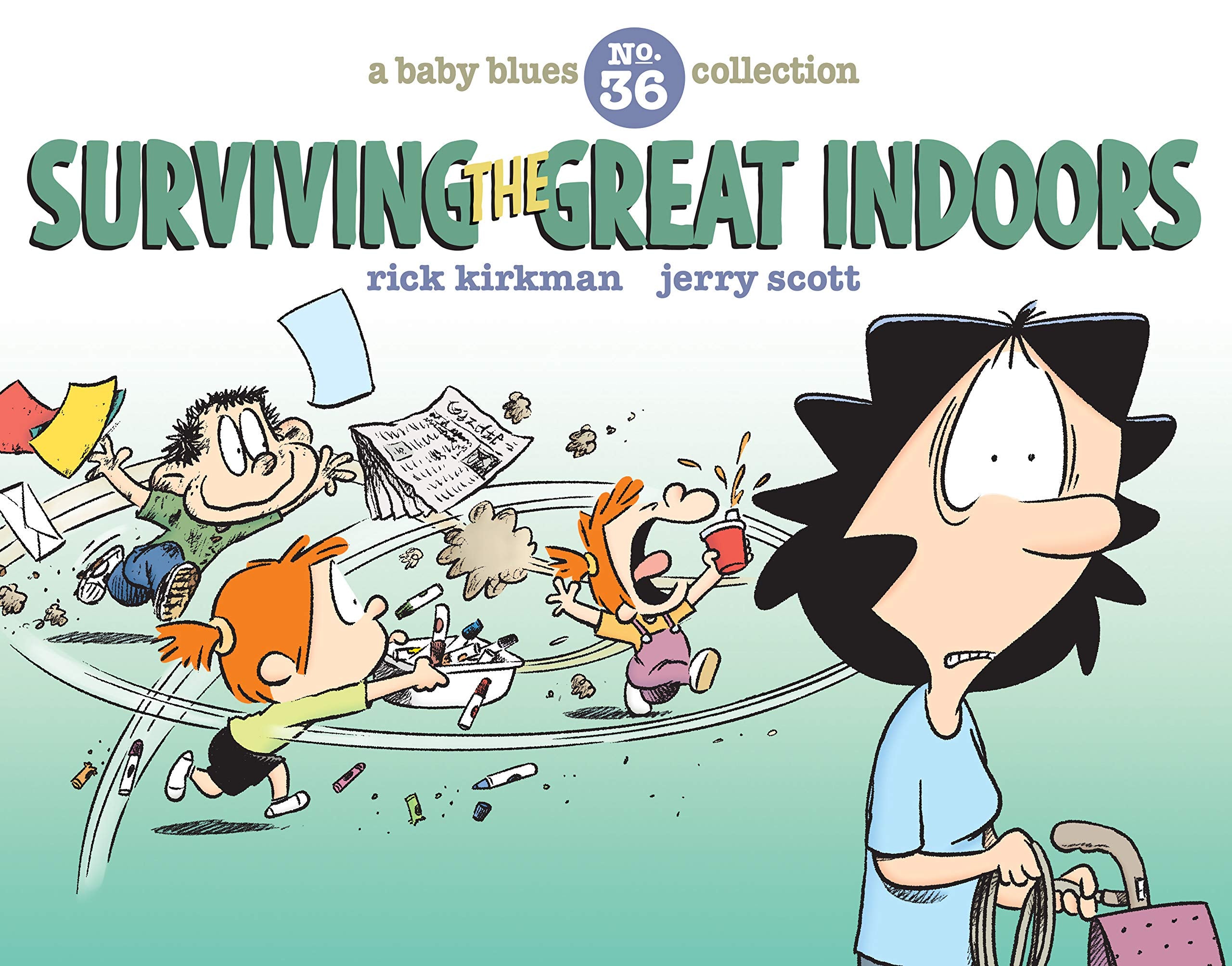 Surviving the Great Indoors: A Baby Blues Collection (Volume 36),Used