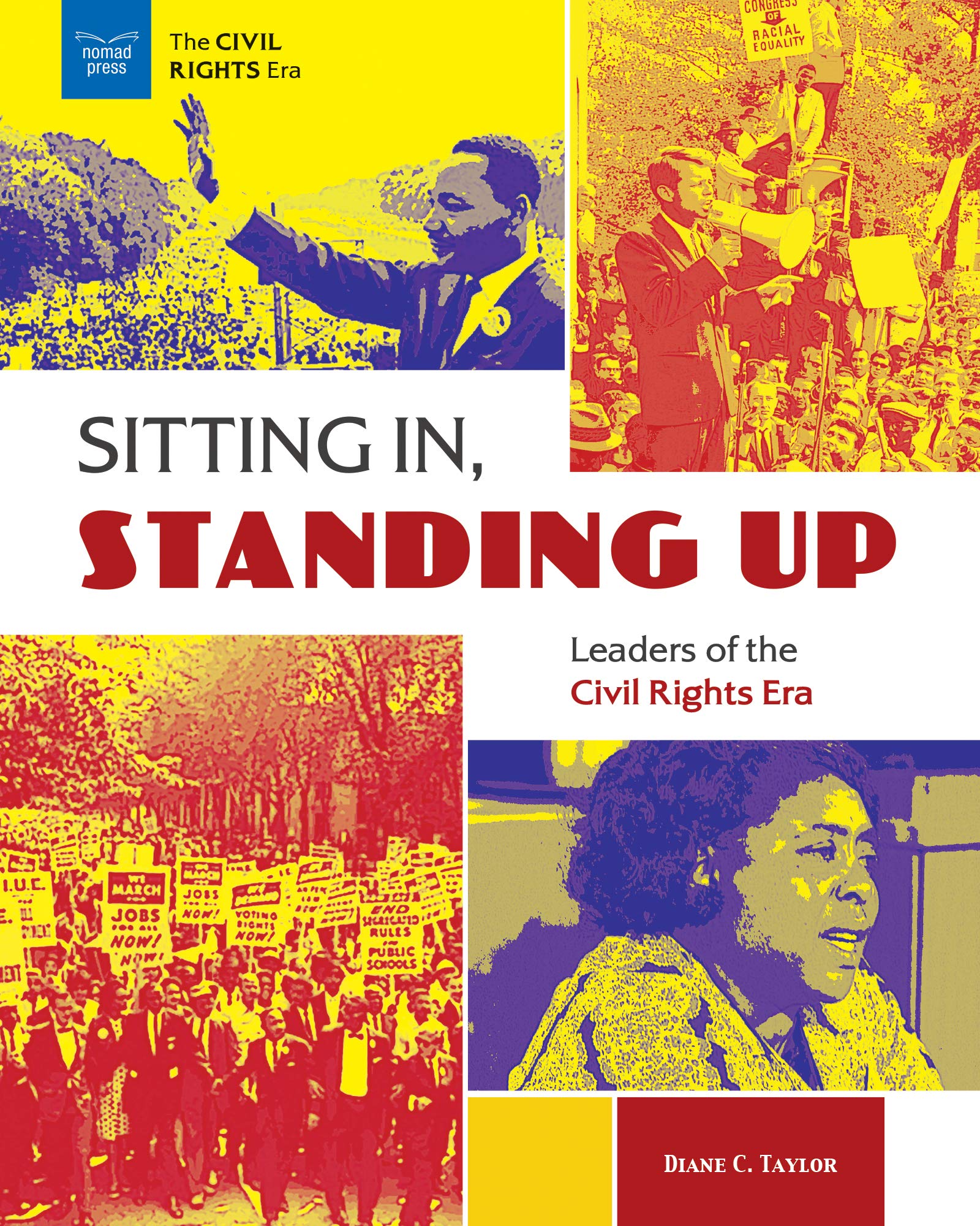 Sitting In, Standing Up: Leaders Of The Civil Rights Era,Used