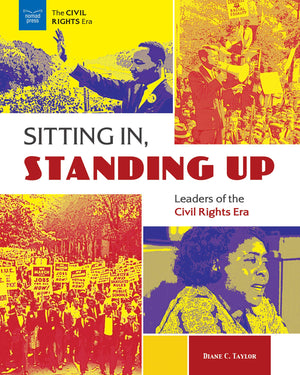 Sitting In, Standing Up: Leaders Of The Civil Rights Era,Used