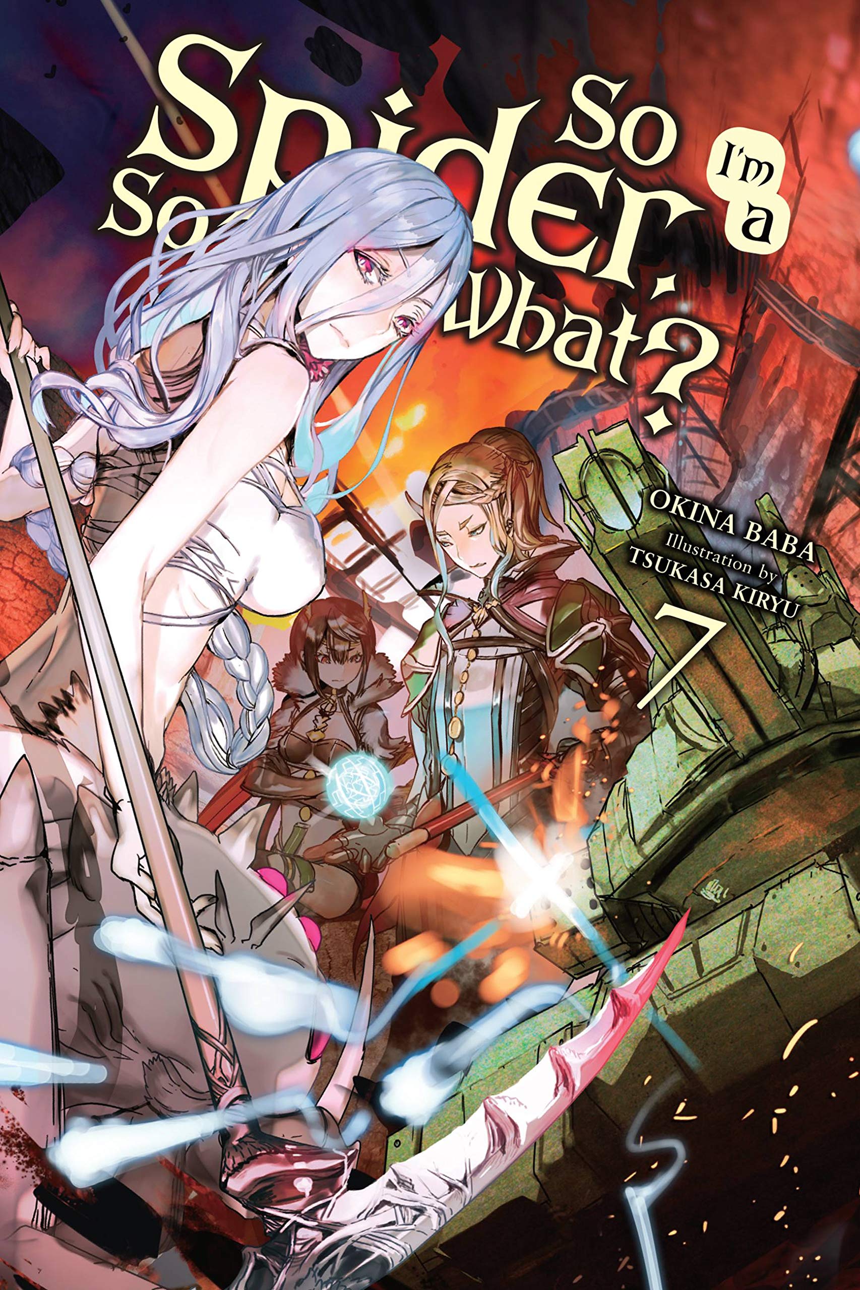 So I'm a Spider, So What?, Vol. 7 (light novel) (Volume 7) (So I'm a Spider, So What? (light novel), 7),Used