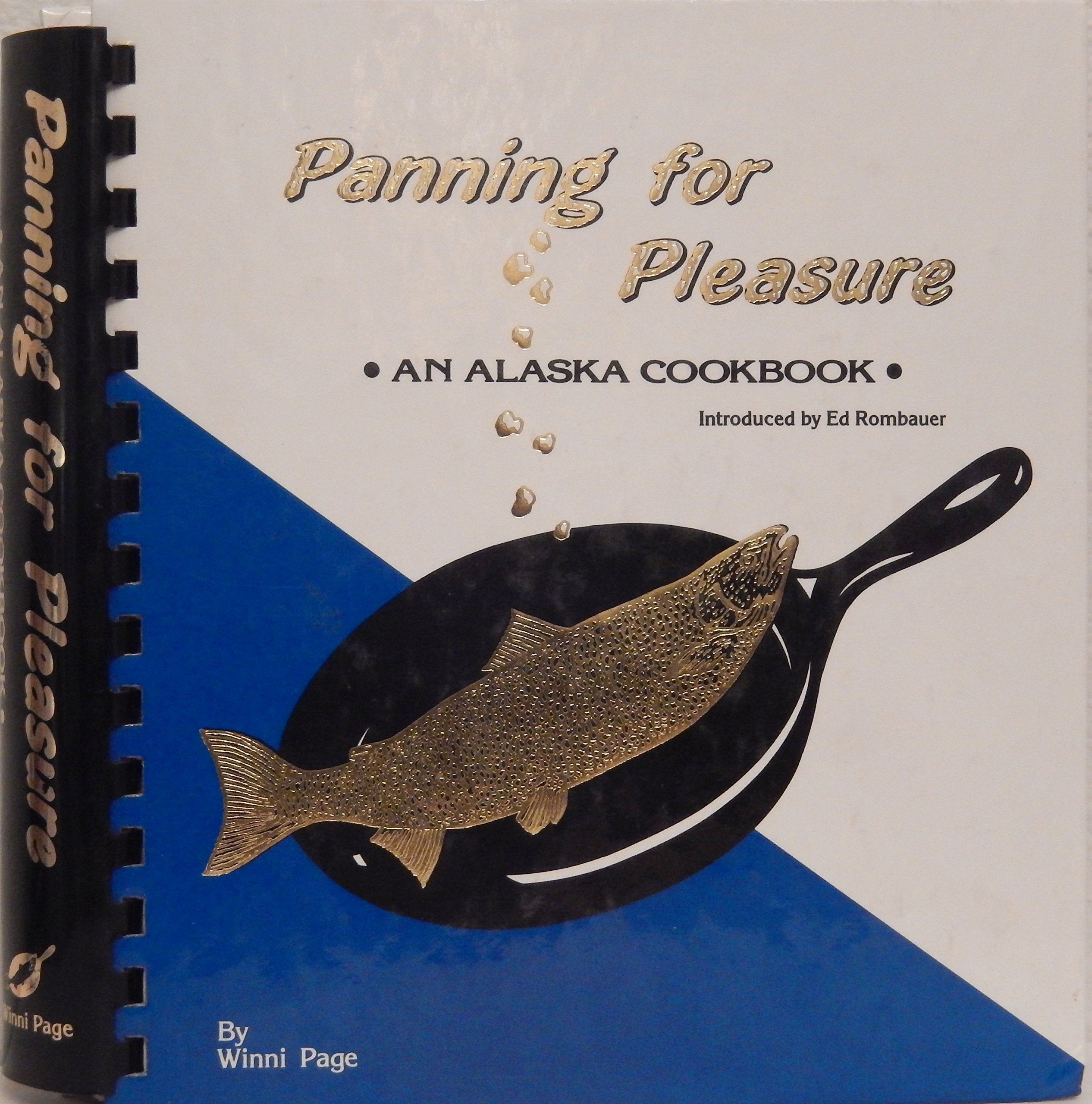 Panning for Pleasure: A Juneau Alaska Cookbook,New