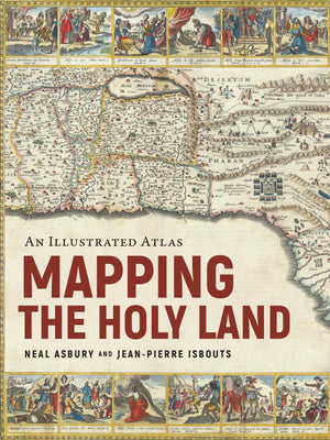 Mapping the Holy Land: An Illustrated Atlas,New
