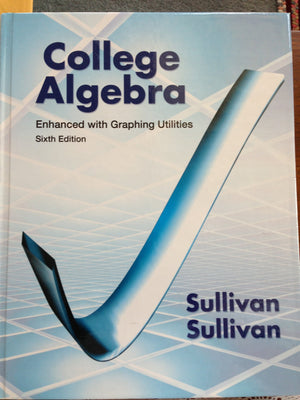 College Algebra Enhanced With Graphing Utilities (6Th Edition)