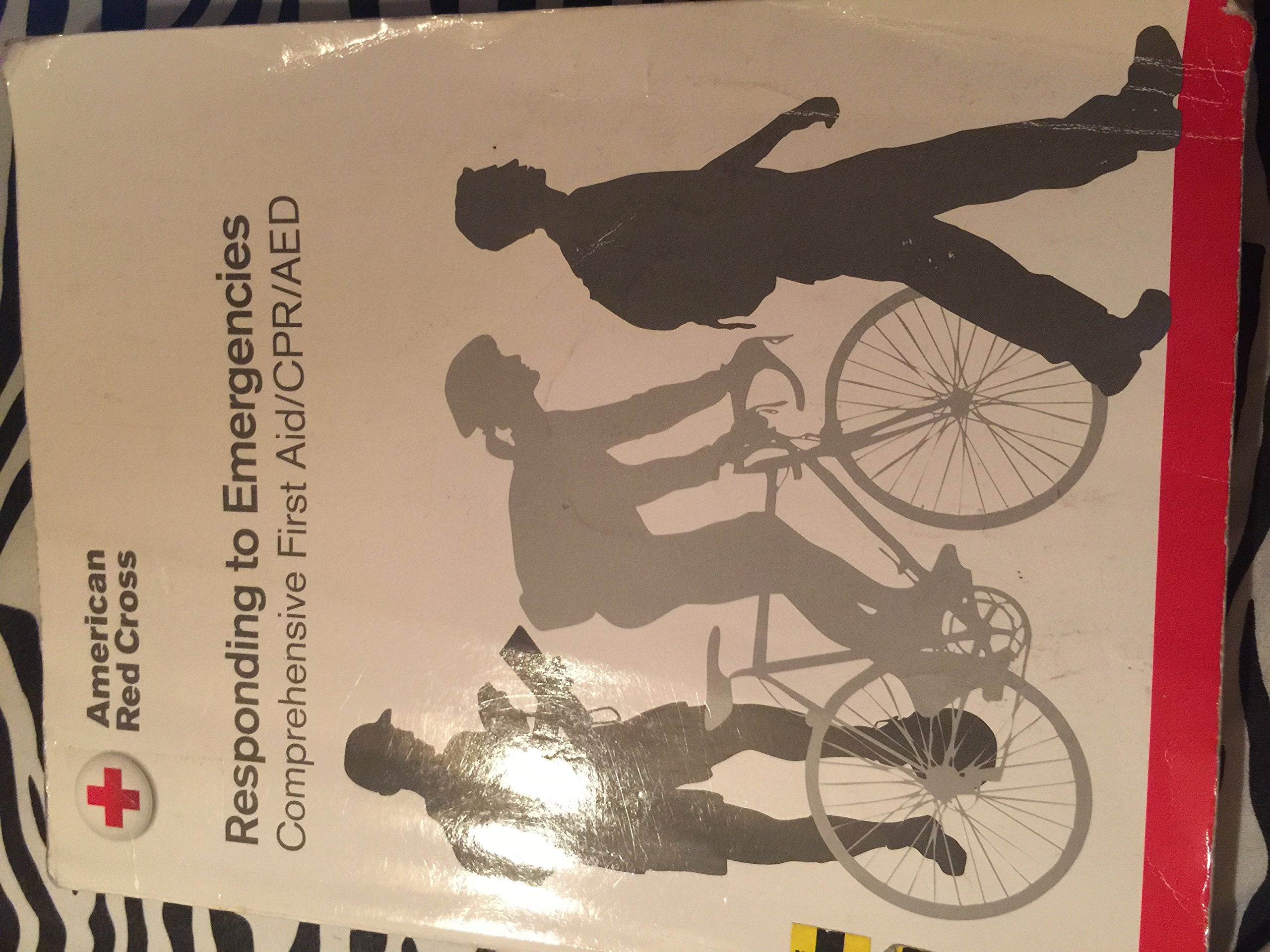 Responding to Emergencies: Comprehensive First Aid/CPR/AED,New