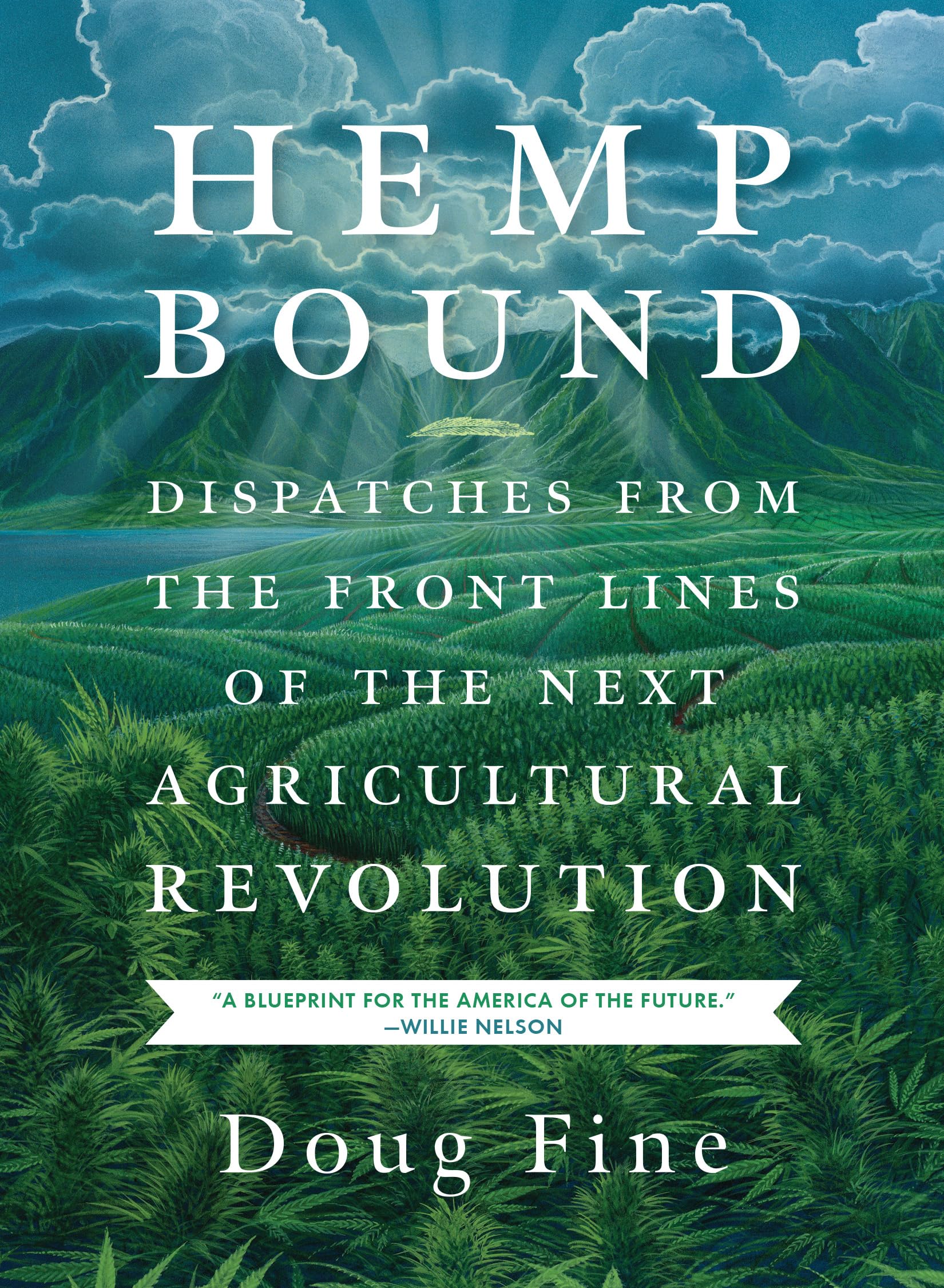 Hemp Bound: Dispatches from the Front Lines of the Next Agricultural Revolution,Used