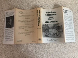 American Sportsmen and the Origins of Conservation,Used