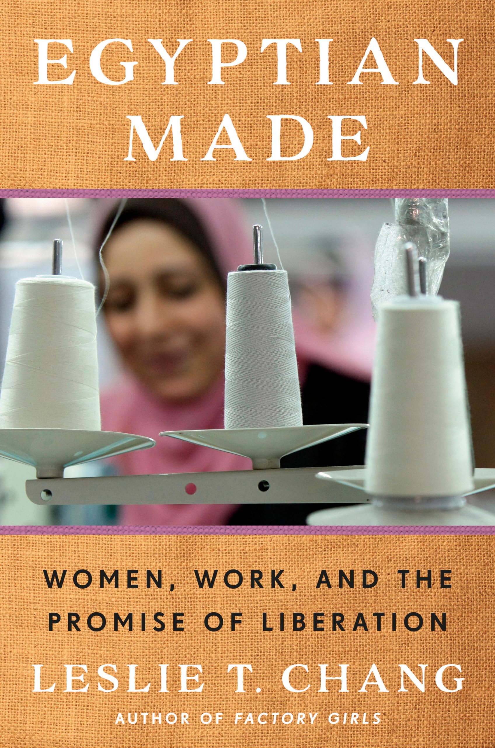 Egyptian Made: Women, Work, And The Promise Of Liberation,Used