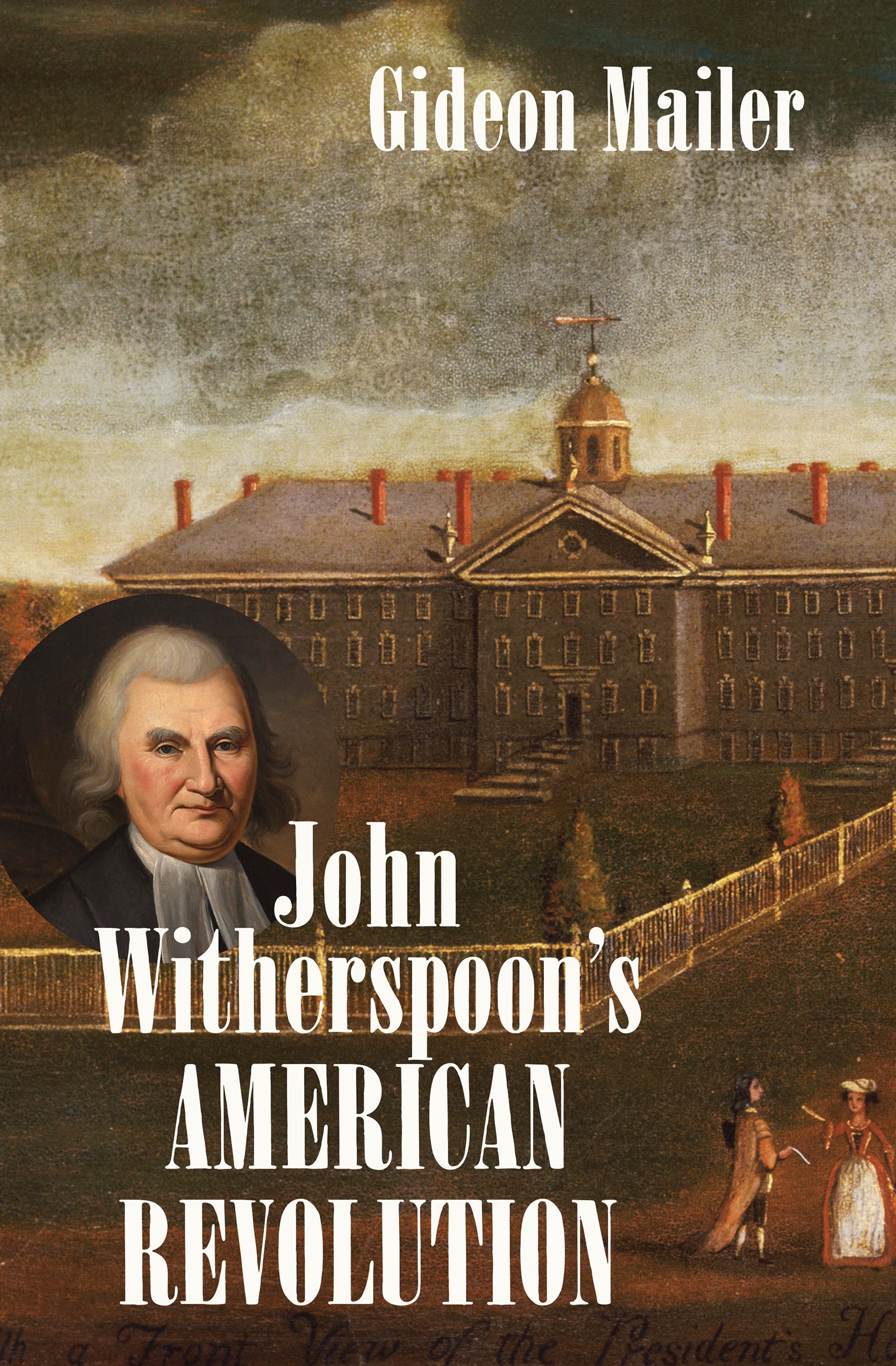John Witherspoon s American Revolution (Published by the Omohundro Institute of Early American History and Culture and the Unive