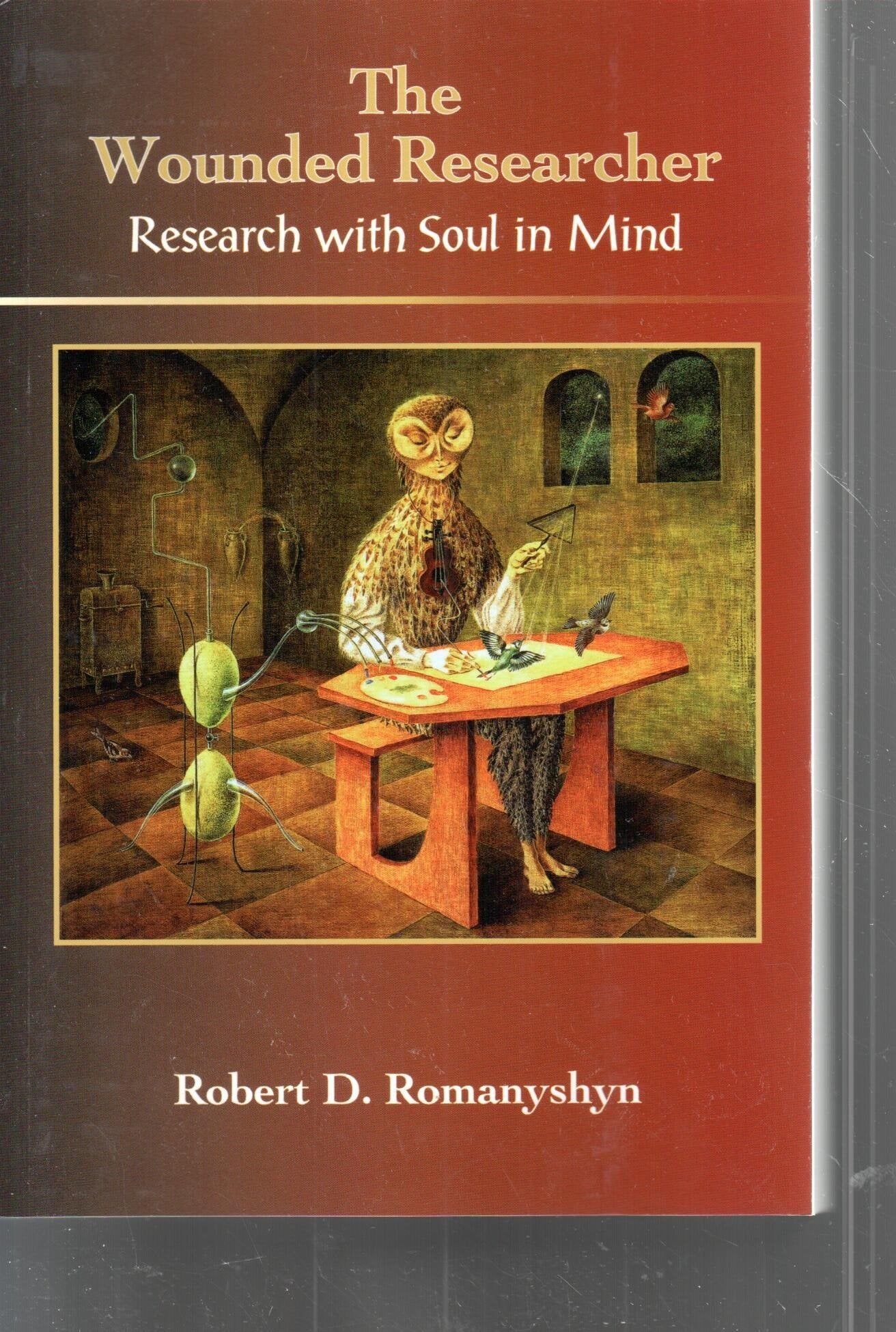 Wounded Researcher: Research with Soul in Mind,Used