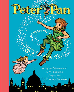 Peter Pan: Peter Pan (A Classic Collectible Popup)-new