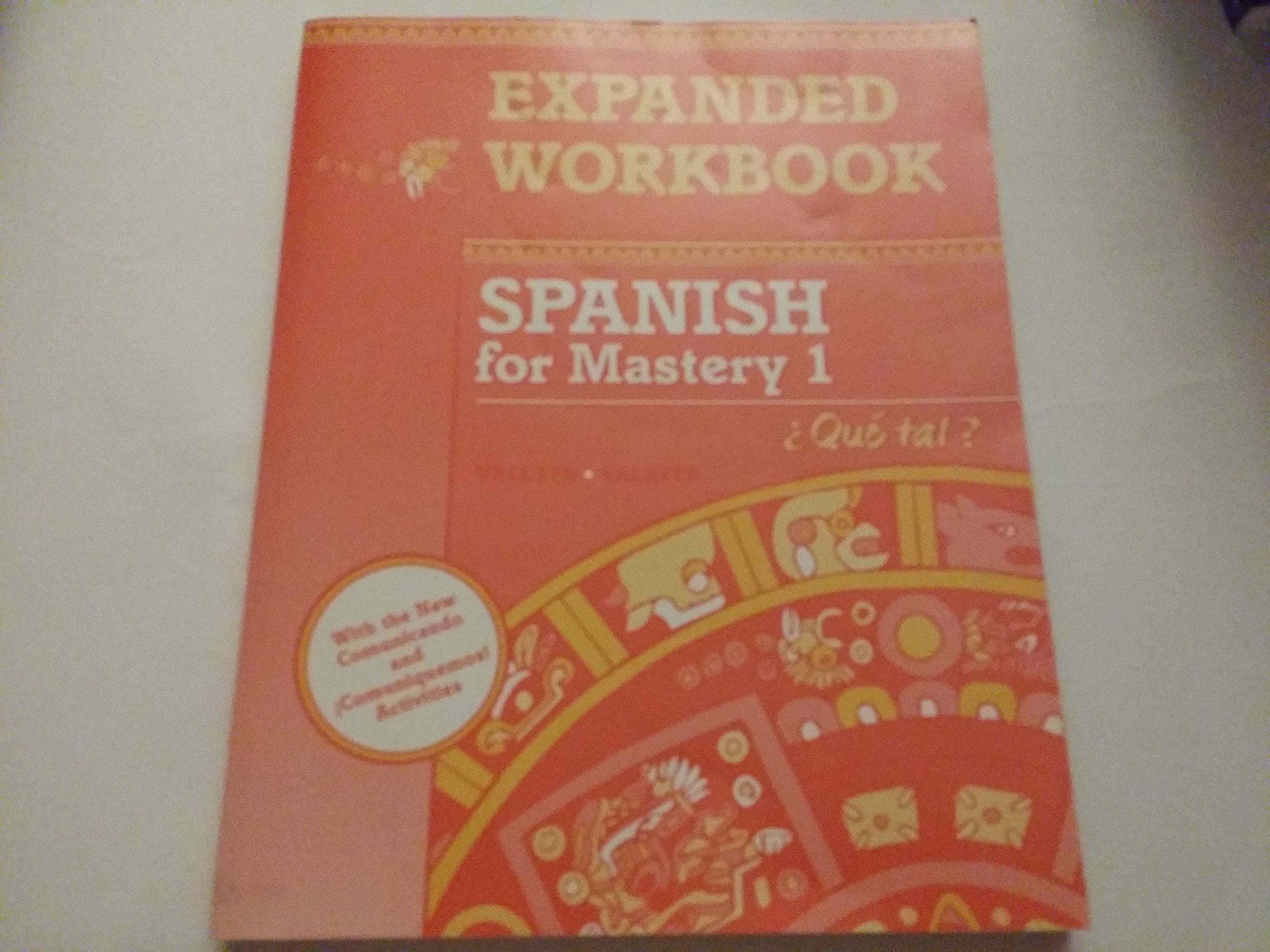 Spanish for Mastery 1 Expanded Workbook: Que Tal? (Spanish Edition),Used
