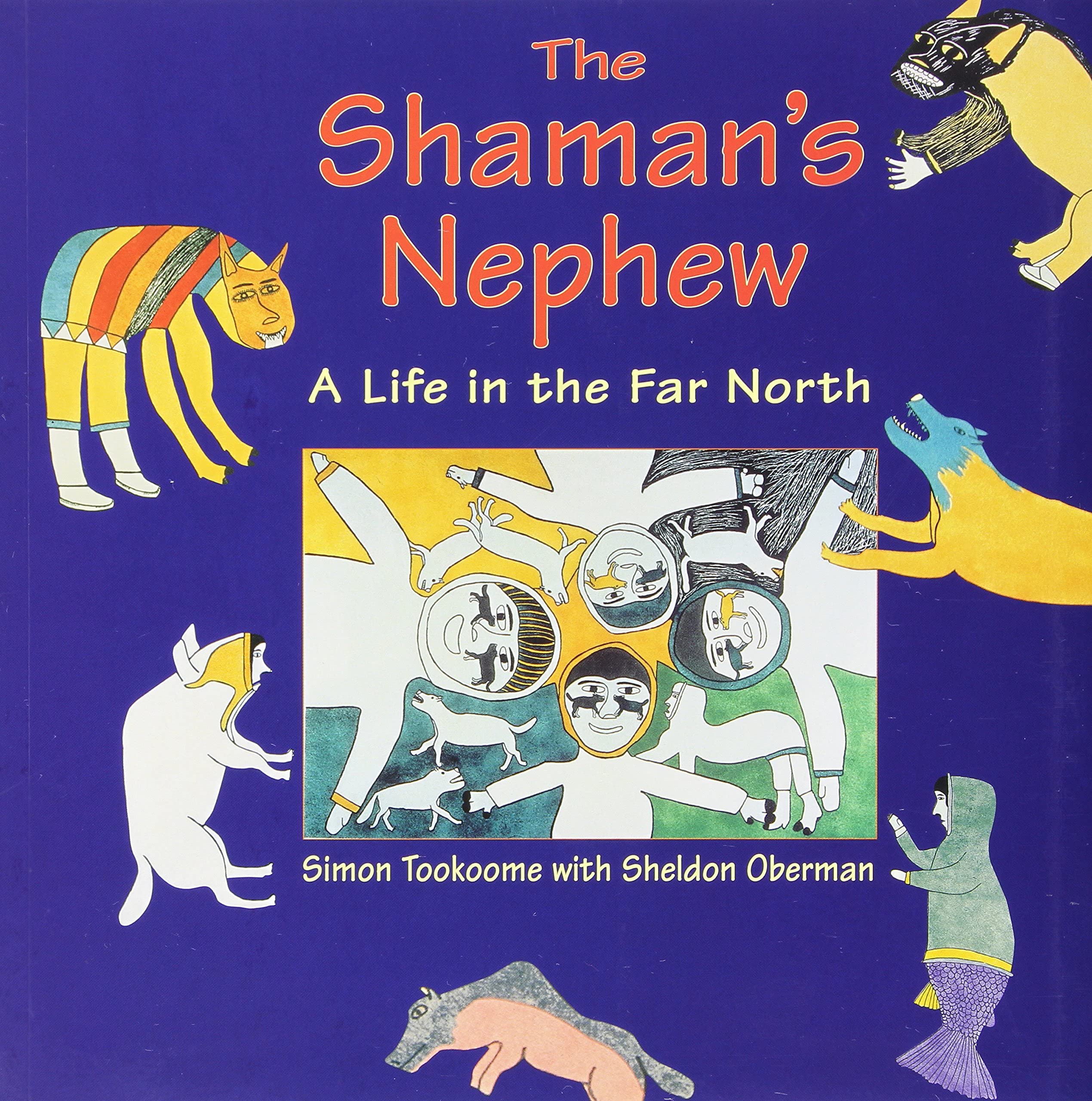 The Shaman'S Nephew: A Life In The Far North (Nature All Around),New