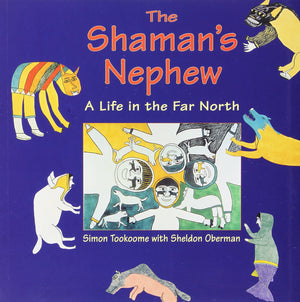 The Shaman'S Nephew: A Life In The Far North (Nature All Around),New