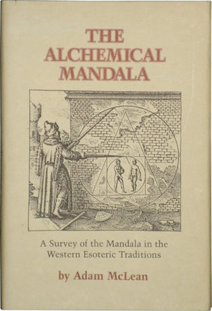 The Alchemical Mandala: A Survey of the Mandala in the Western Esoteric Traditions (Hermetic Research Ser. : No. 3),Used