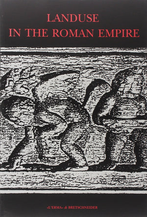 Landuse in the Roman Empire (Analecta Romana Instituti Danici. Supplementa. (L'erma), 22),Used