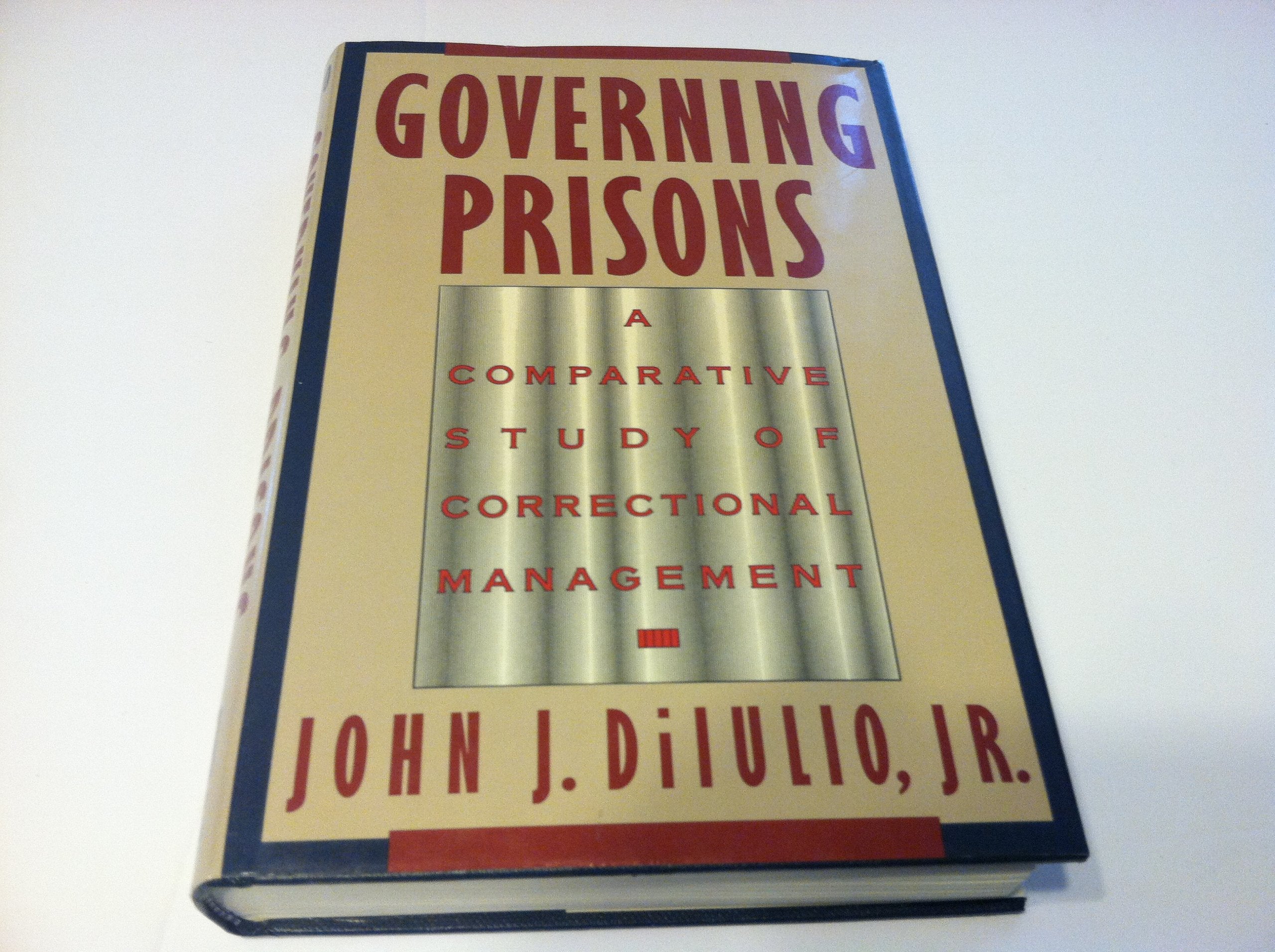 Governing Prisons: A Comparative Study of Correctional Management,Used