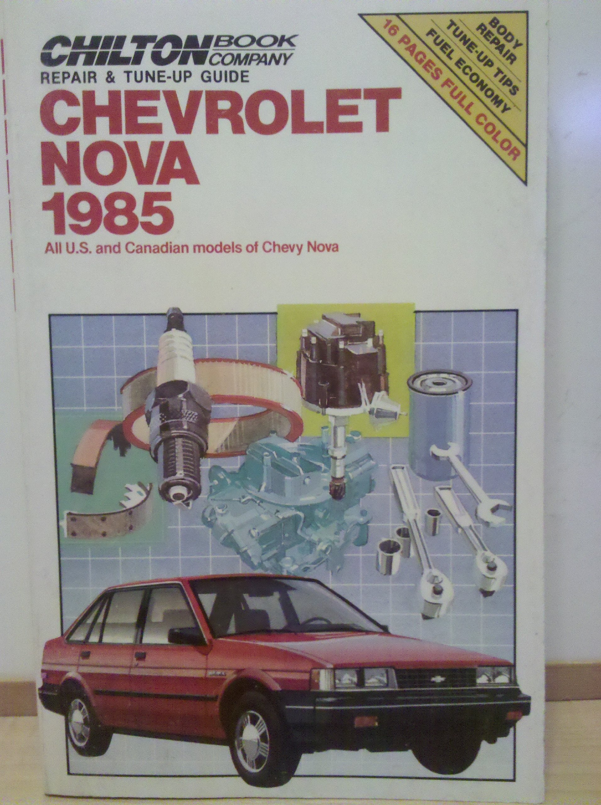 Chilton's Repair & Tune Up Guide Chevrolet Nova 1985: All U.S. and Canadian Models of Chevy Nova (Chilton's Repair Manual),Used