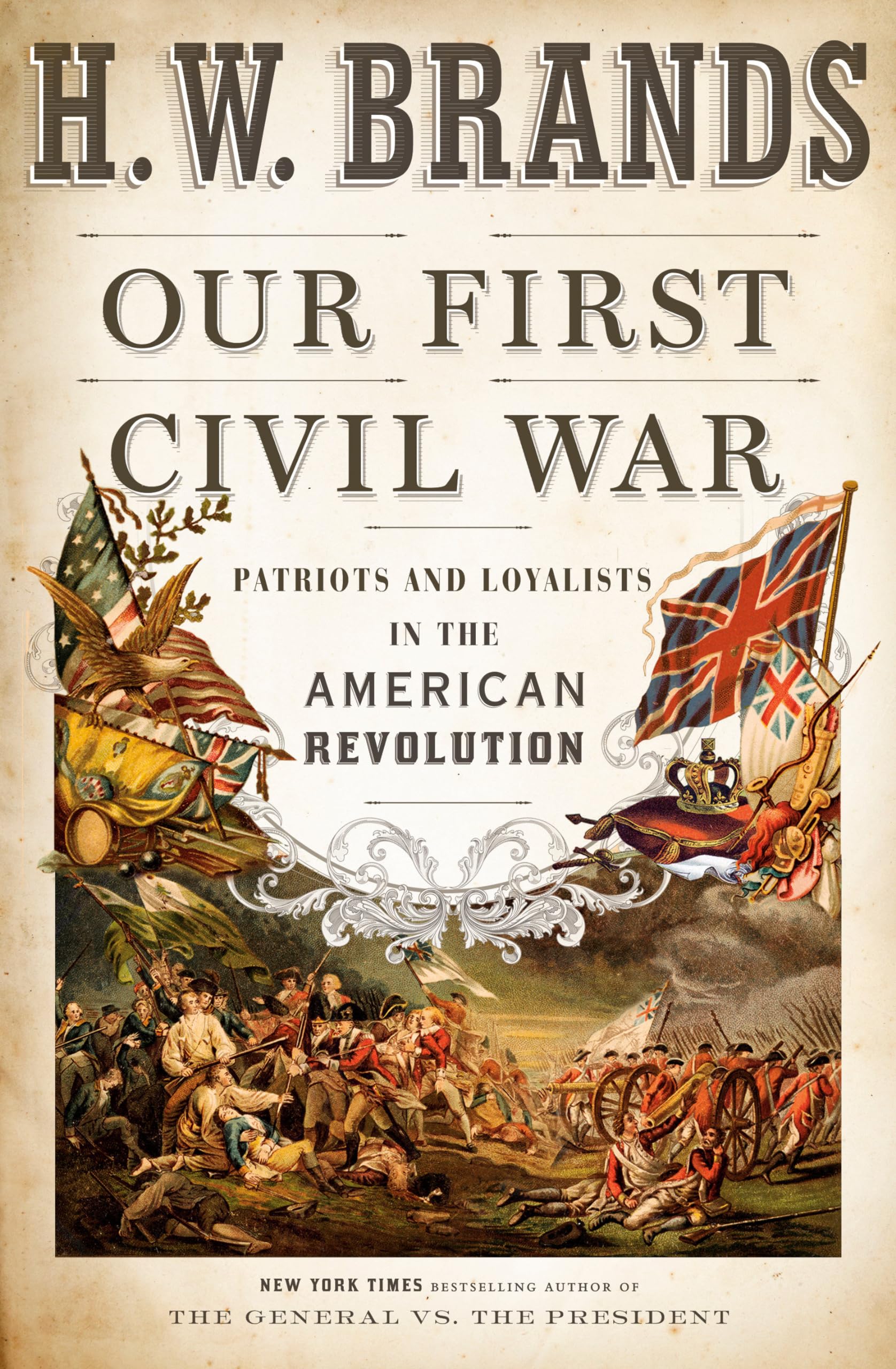 Our First Civil War: Patriots And Loyalists In The American Revolution-new,New