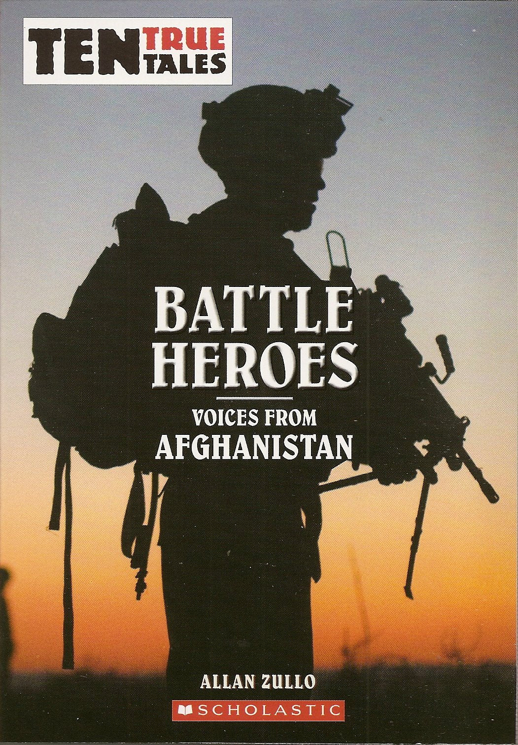 Battle Heroes: Voices from Afghanistan (Ten True Tales),Used