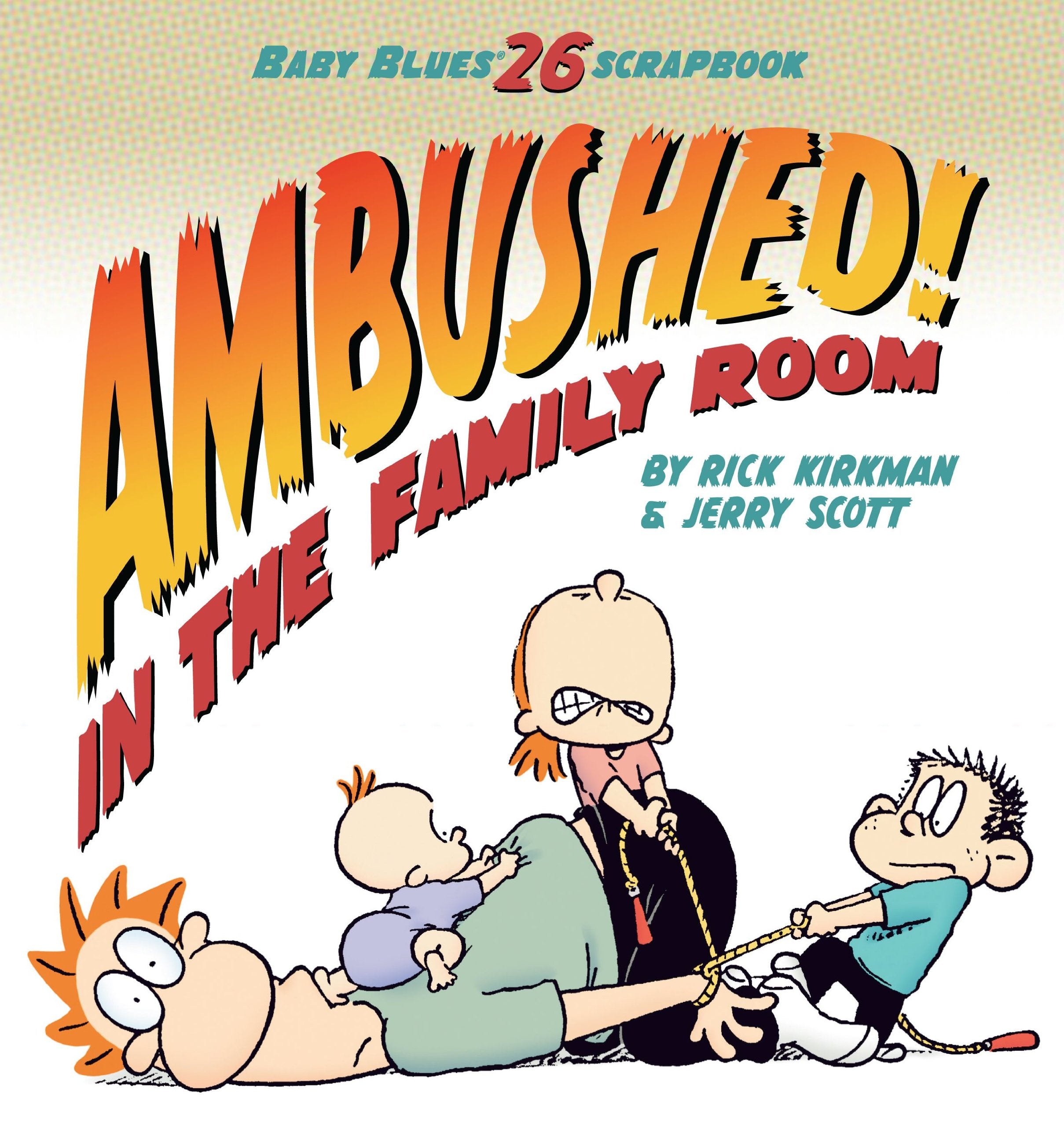 Ambushed! In the Family Room: Scrapbook #26 (Volume 33) (Baby Blues),Used