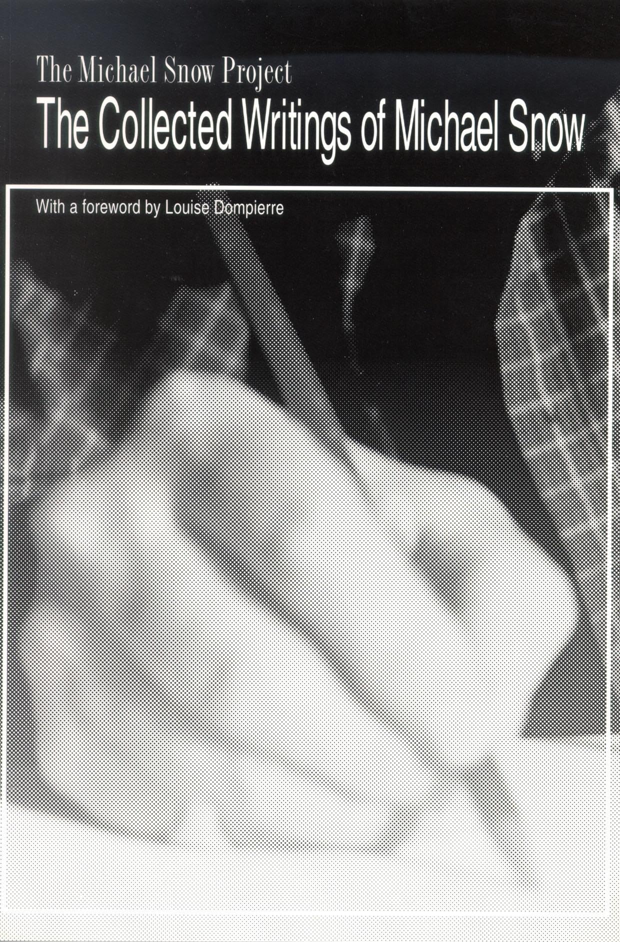 The Collected Writings of Michael Snow (Michael Snow Project),Used