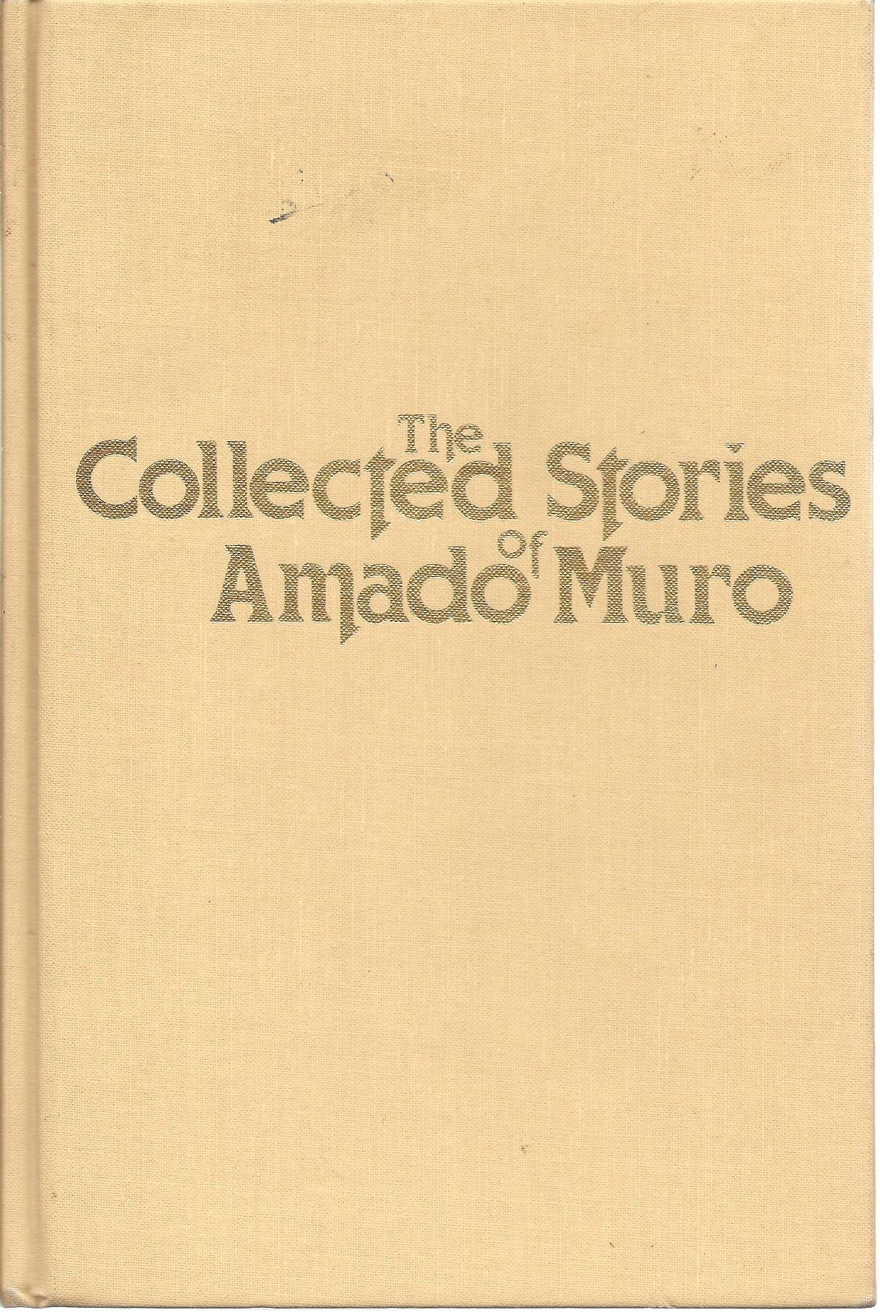 Collected Stories of Amado Muro,Used