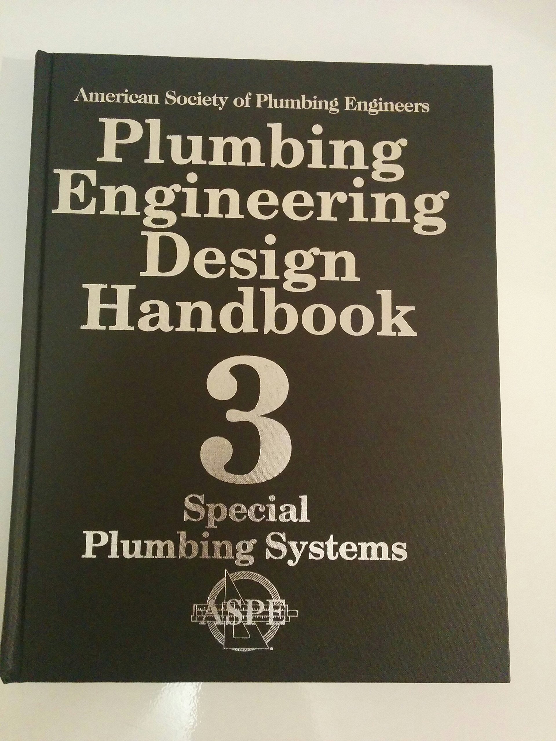 Plumbing Engineering Design Handbook (Special Plumbing Systems, Volume 3) (Volume 3),Used