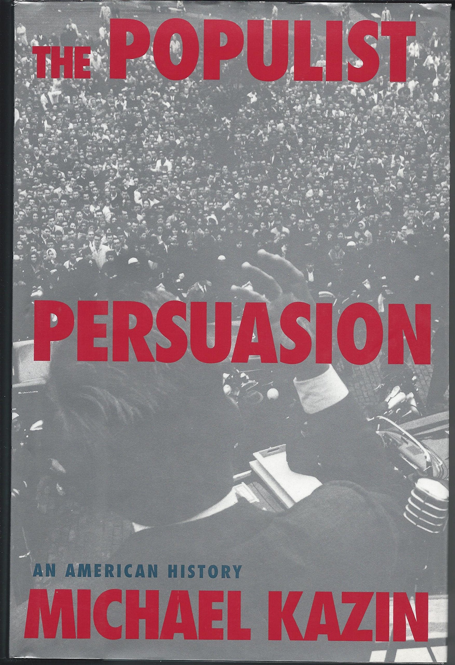 The Populist Persuasion: An American History
