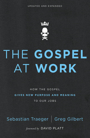 The Gospel at Work: How the Gospel Gives New Purpose and Meaning to Our Jobs,Used