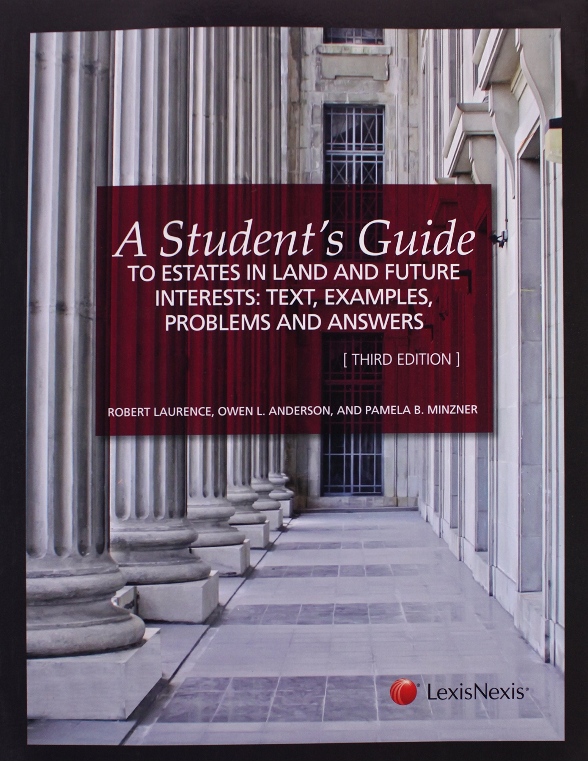 A Student's Guide to Estates in Land and Future Interests: Text, Examples, Problems, and Answers (Student Guide),New