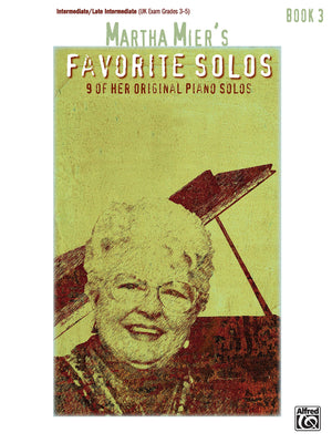 Martha Mier's Favorite Solos, Bk 3: 9 of Her Original Piano Solos,Used