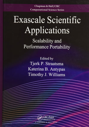Exascale Scientific Applications: Scalability and Performance Portability (Chapman & Hall/CRC Computational Science),Used
